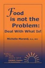 Food is not the Problem_ Deal With What Is!